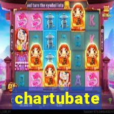 chartubate