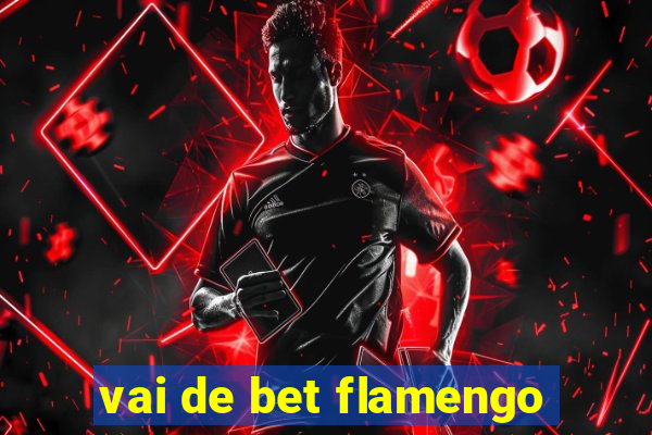 vai de bet flamengo