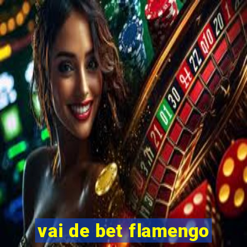 vai de bet flamengo