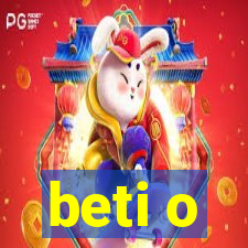 beti o