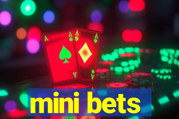 mini bets