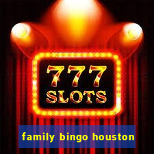 family bingo houston