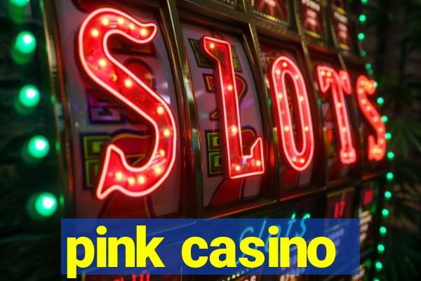 pink casino