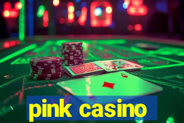 pink casino