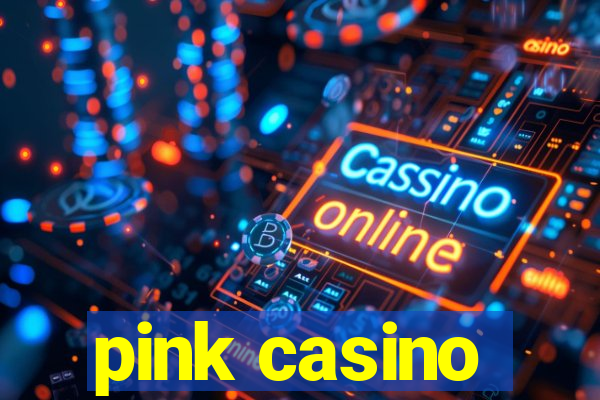 pink casino