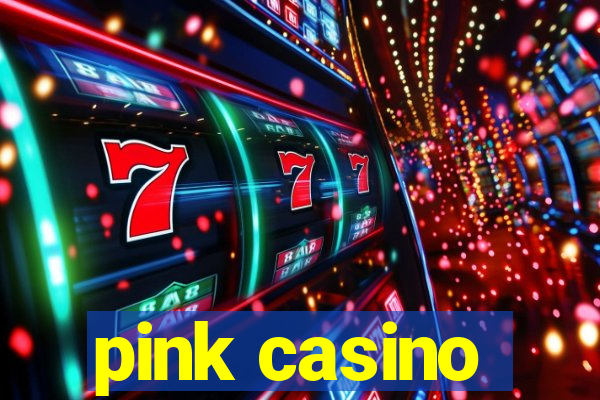 pink casino