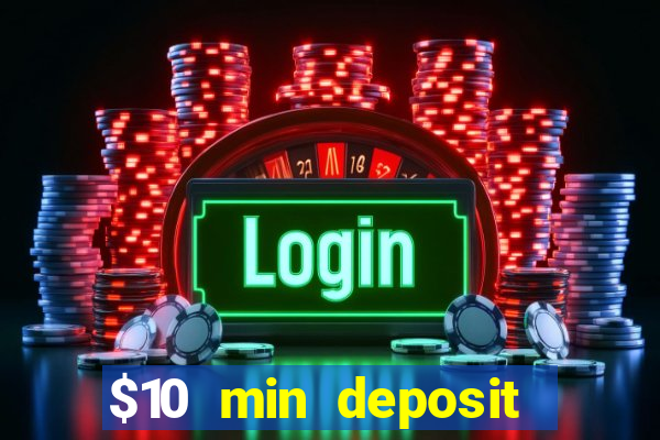 $10 min deposit online aus casinos