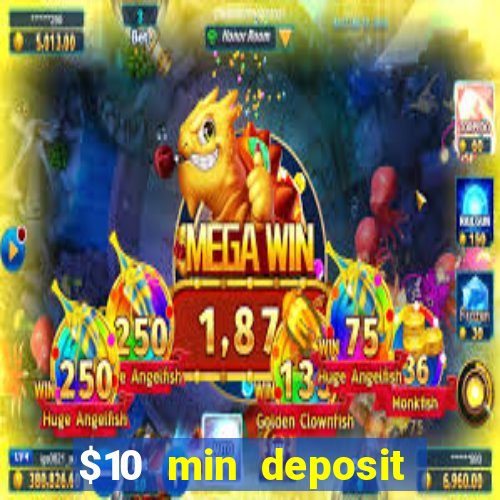 $10 min deposit online aus casinos