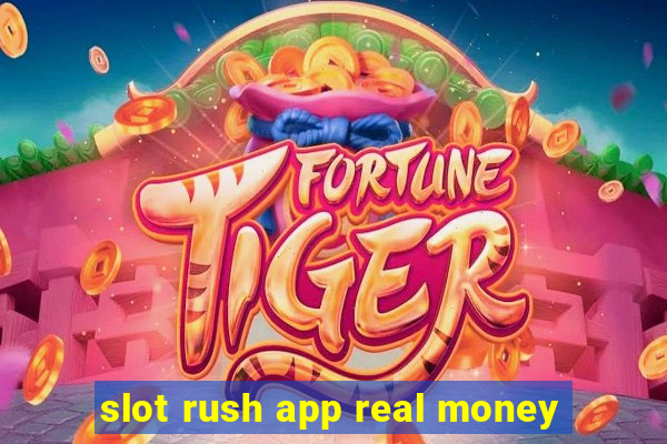 slot rush app real money