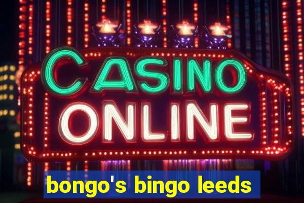 bongo's bingo leeds