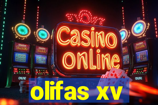 olifas xv