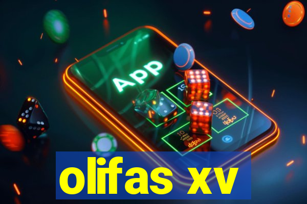 olifas xv