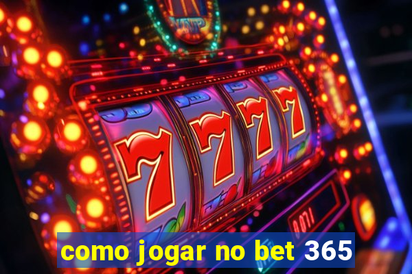 como jogar no bet 365