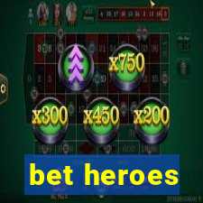 bet heroes