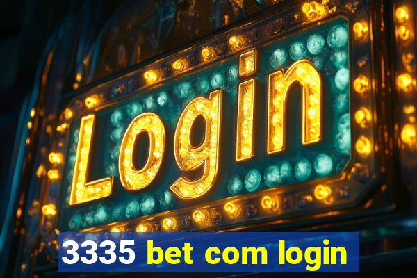 3335 bet com login