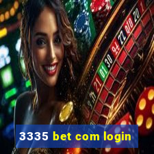 3335 bet com login