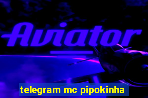 telegram mc pipokinha