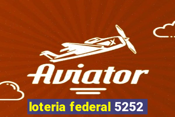 loteria federal 5252