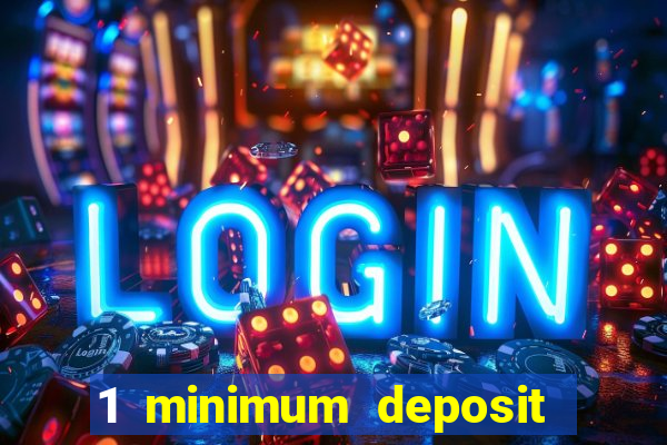 1 minimum deposit casino canada