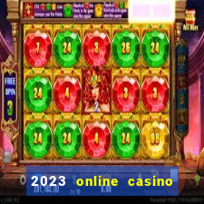 2023 online casino real money