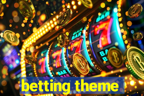 betting theme