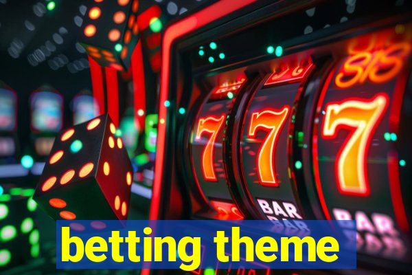 betting theme