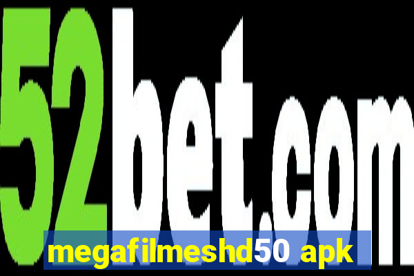 megafilmeshd50 apk