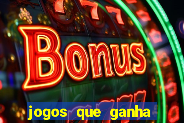 jogos que ganha bonus no cadastro