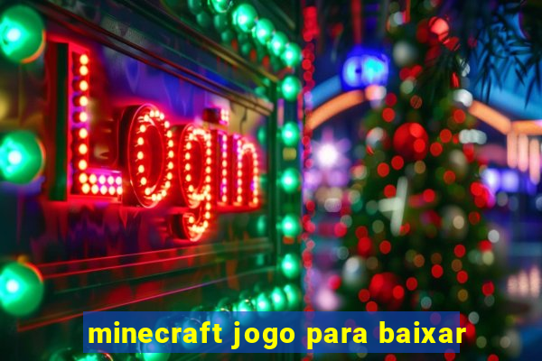 minecraft jogo para baixar