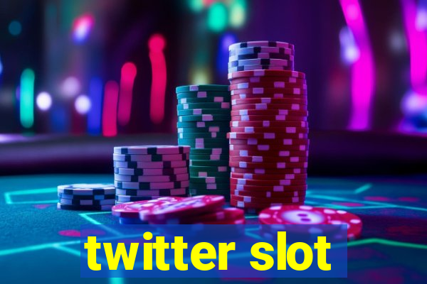 twitter slot