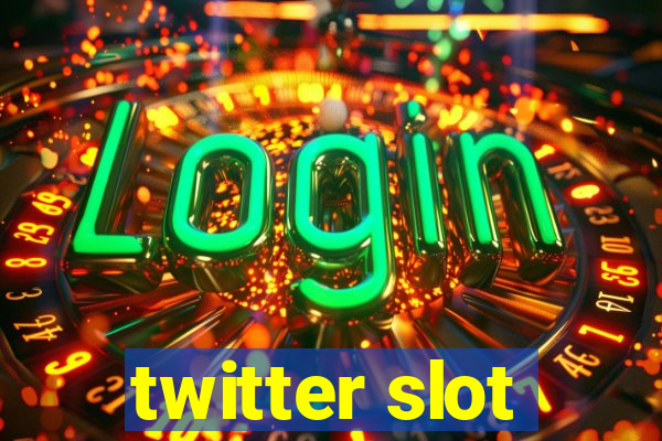 twitter slot