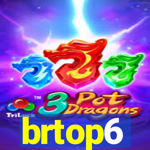 brtop6