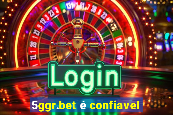 5ggr.bet é confiavel