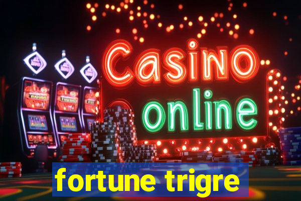 fortune trigre