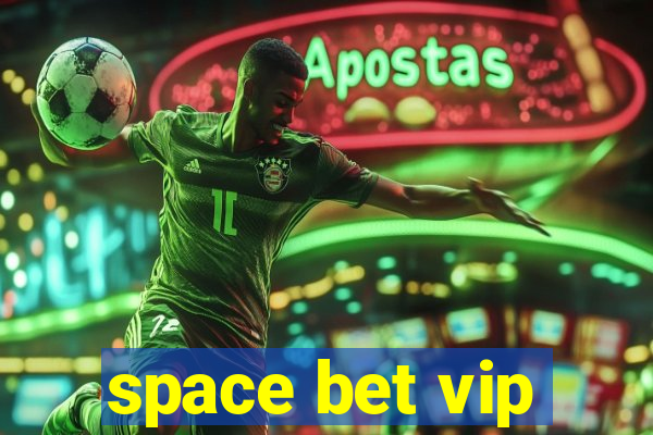 space bet vip