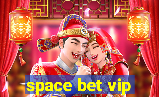 space bet vip