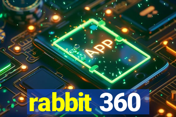 rabbit 360