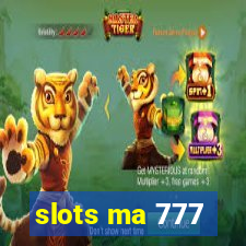 slots ma 777