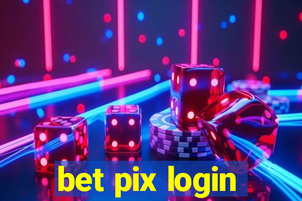 bet pix login