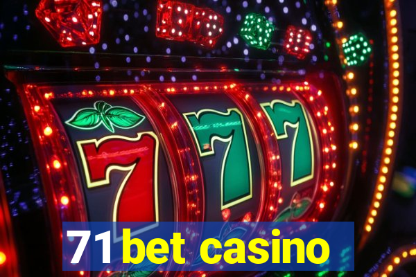 71 bet casino