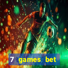 7 games bet fortune tiger