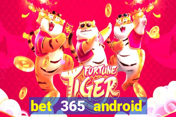 bet 365 android app download