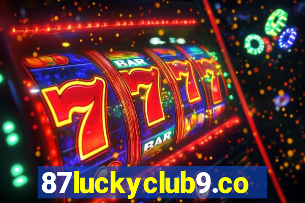 87luckyclub9.com