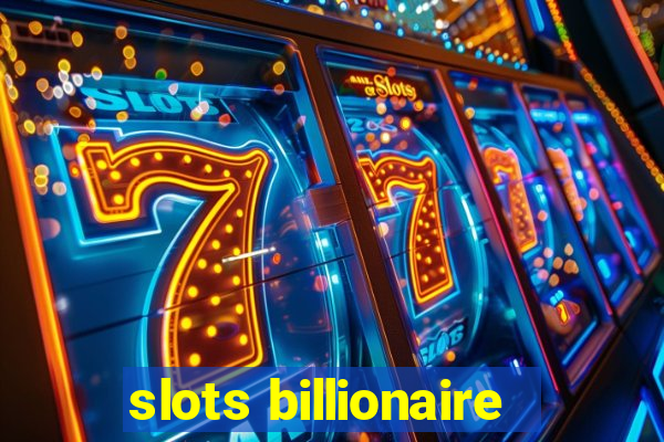 slots billionaire