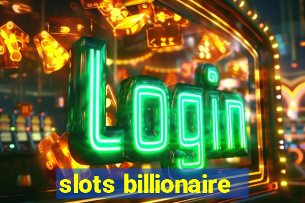 slots billionaire