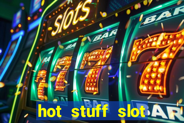 hot stuff slot machine app