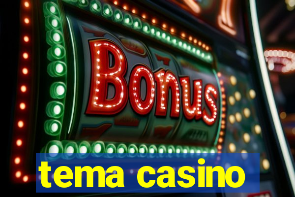 tema casino