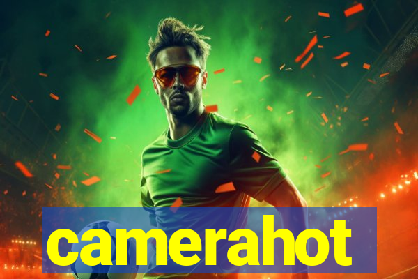 camerahot