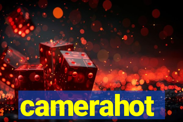 camerahot