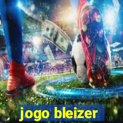 jogo bleizer